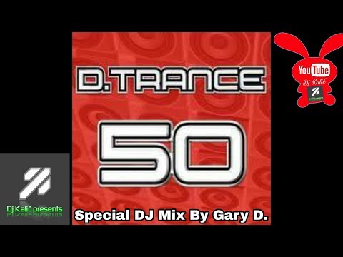 Special DJ Mix By Gary D.-(D.Trance 50)CD 5