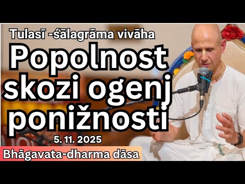 Popolnost skozi ogenj ponižnosti | NJP, Ljubljana, 5. 11. 2025; Bhagavata-dharma dasa 