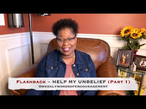 FLASHBACK • Help My Unbelief • Weekly Words of Encouragement