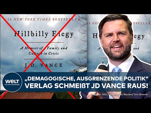 HILLBILLY ELEGIE: "Demagogische, ausgrenzende Politik" Ullstein Verlag schmeißt JD-Vance-Buch raus!