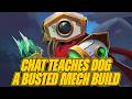 It S Insta GG With Mechs Chat Tells Dog The Strategy