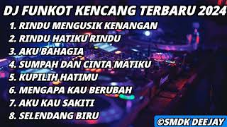 Download lagu DJ FUNKOT RINDU MENGUSIK KENANGAN X RINDU HATIKU RINDU TERBARU 2024 - DJ SMDK mp3