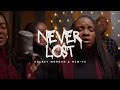 Never Lost - Unplugged (Official Music Video) | Volney Morgan & New-Ye