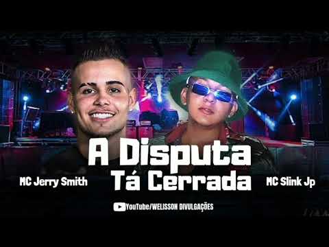 MC slink Jp feat MC Jerry Smith   a disputa tá cerrada