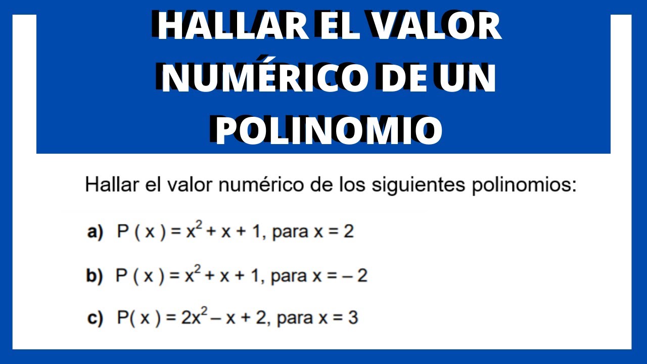😵 HALLAR EL VALOR NUMÉRICO DE UN POLINOMIO PARA... | x = 2 | x = - 2 | x = 3 | P(X) = X2+X+1