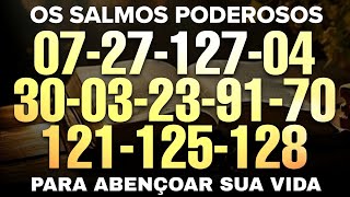 Oração Poderosa Dos Salmos 07, 27, 127, 04, 30, 03, 23, 91, 70, 121, 125, 128 os mais fortes