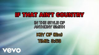 Anthony Smith - If That Ain&#39;t Country (Karaoke)