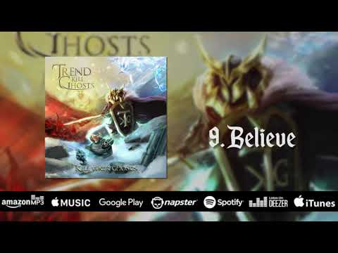 Trend Kill Ghosts - Believe