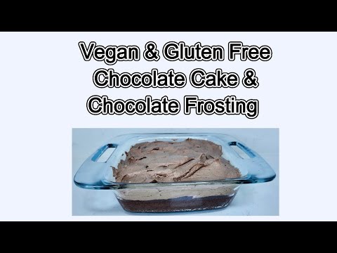 Vegan & Gluten Free } Quick And Easy One Bowl Chocolate Cake With Chocolate Frosting Recipe