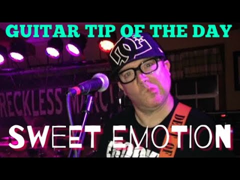 GUITAR TIP OF THE DAY: Sweet Emotion