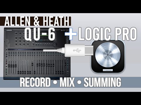 Allen & Heath QU-6 + Logic Pro: Full Interface Setup (Recording, Mixing, Summing)