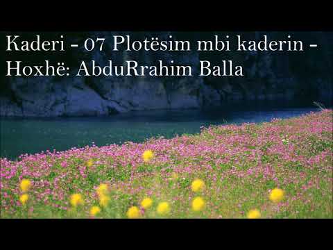 Kaderi 10 - Plotësim mbi kaderin  Hoxhë AbduRrahim Balla