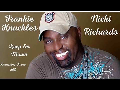 Frankie Knuckles Feat  Nicki Richards - Keep On Movin (DomiFusco AfroHouseMix)