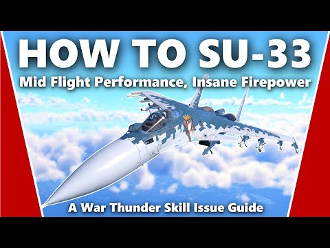 How to Master the Su-33 - A War Thunder Skill Issue Guide