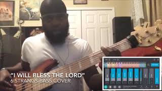 Byron Cage “I Will Bless The Lord” (Gospel Loops) 6 Strangs Bass Cover