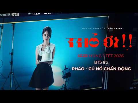 PHÁO - CÚ NỔ CHẤN ĐỘNG | Behind the Scene #5 THỎ ƠI!! - Phim Tết TRẤN THÀNH 2026
