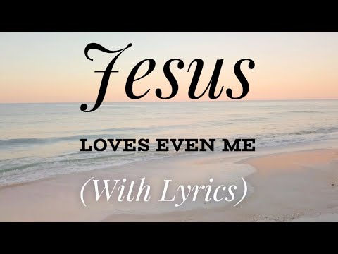 Jesus Loves Even Me (with lyrics) - The most Beautiful Hymn!