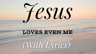 Jesus Loves Even Me (with lyrics) - The most Beautiful Hymn!