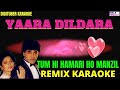 TUM HI HAMARI HO MANZIL DigituberKaraokeReloaded YaaraDildara HindiKaraoke