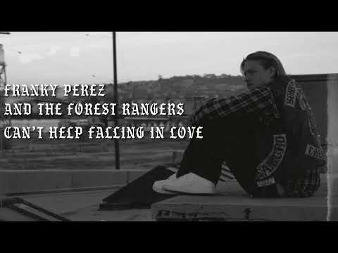 Franky Perez and The Forest Rangers - Can't Help Falling In Love (Lyric Video)