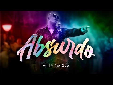 Willy García - Absurdo I Viviendo