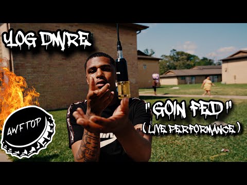 YOG DMIRE " GOIN FED "| LIVE PERFORMANCE | AWFTOP