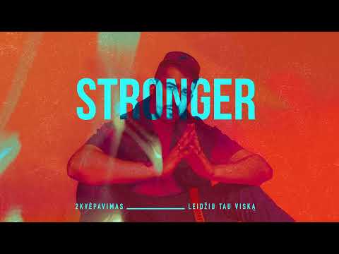 2Kvėpavimas - Stronger