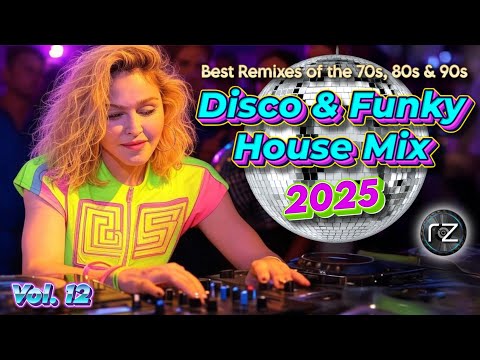 DISCO FUNKY HOUSE MIX 2025 💜 #12 | Best Classics Remixed Songs #disco #funky #discohouse #housemusic