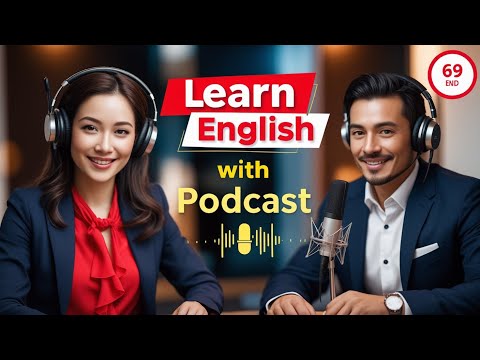 Learn English quickly with podcast  English learning Conversation  Episode 69