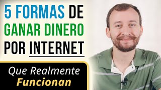 Video: 5 Formas De Ganar Dinero Por INTERNET Que Realmente Funcionan
