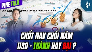 Phiên chốt NAV cuối năm? | Pinetalk – Tiêu điểm chứng khoán