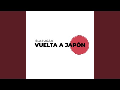 Vuelta A Japón - Isla Tucán