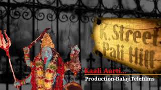 Kaali Aarti From K Street Pali Hill StarPlus