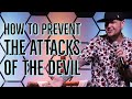 How to prevent the devil from destroying you - Kelly K