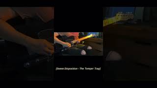 Sweet Disposition - The Temper Trap ( Guitar cover)