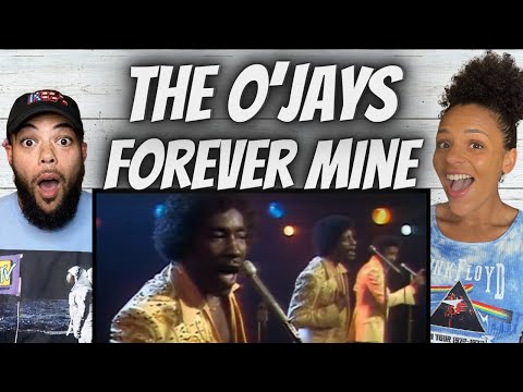 OH MY GOODNESS!| FIRST TIME HEARING The O' Jays  - Forever Mine REACTION