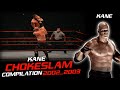 Kane Chokeslam Compilation 2002_2003