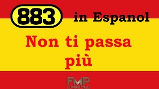 883 - Que Pesado Estas (Non ti passa più)