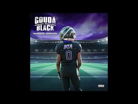 Gouda Black - BTA (Prod. Eujoecipher)