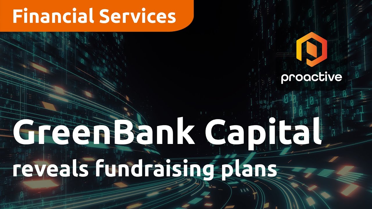 GreenBank Capital reveals fundraising plans