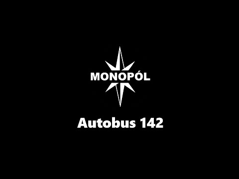 Monopól - Monopól - Autobus 142