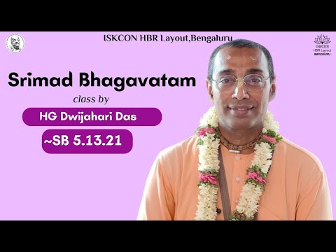 Srimad Bhagavatam class by HG Dwijahari Das [SB 5.13.21] || ISKCON HBR