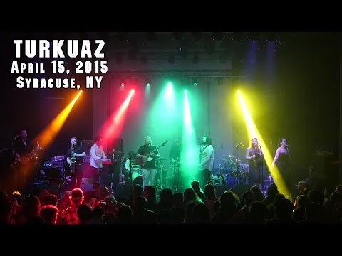 Turkuaz: 2015-04-15 - The Westcott Theater; Syracuse, NY (Complete Show) [HD]