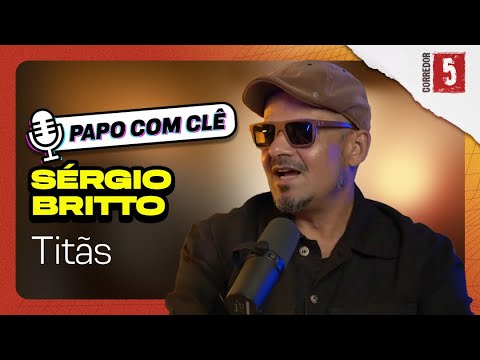 Sérgio Britto | Titãs | Papo com Clê