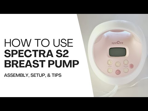 How To Use Spectra S2 Plus Breast Pump: Complete Guide including Assembly and Tips