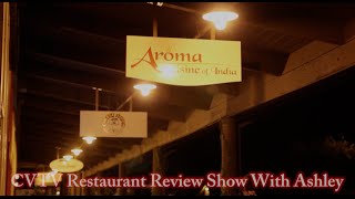 CVTV Restaurant Review with Ashley: Aroma Cuisine of India