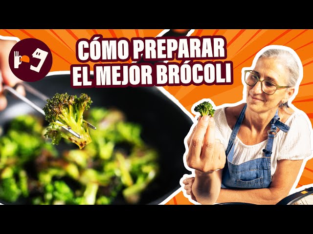 Los trucos para preparar el MEJOR BRÓCOLI DEL MUNDO