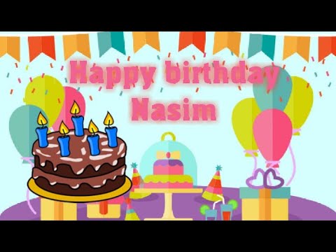 Nasim Birthday Song Happy Birthday Song Janmdin Song