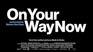 Sharon Van Etten - On Your Way Now