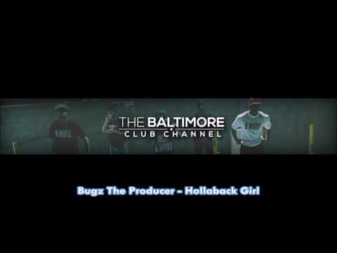 Hollaback Girl - BugzTheProducer (Baltimore Club)